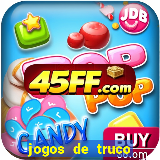 jogos de truco online valendo dinheiro